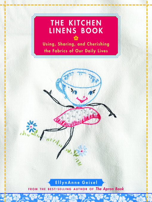 Title details for The Kitchen Linens Book by EllynAnne Geisel - Available